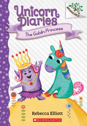  Unicorn Diaries #4: The Goblin Princess 