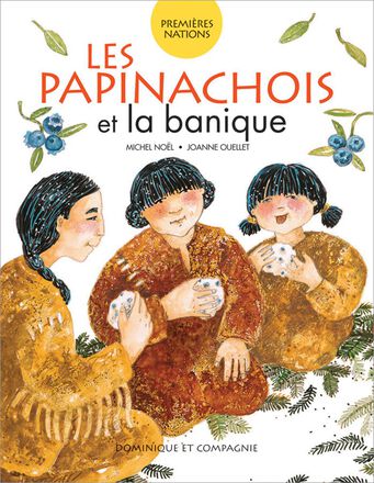 Premières Nations : Les Papinachois et la banique 