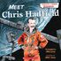 Thumbnail 1 Scholastic Canada Biography: Meet Chris Hadfield 