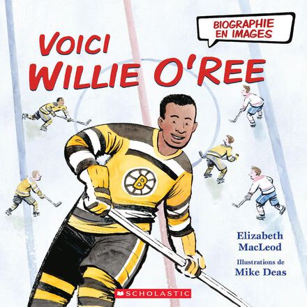  Biographie en images : Voici Willie O'Ree 