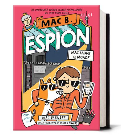  Mac B Espion : Mac sauve le monde - Tome 6 