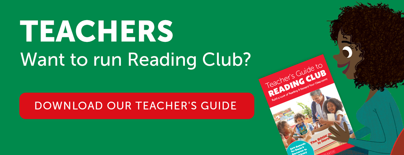 Teachers. Want to run Reading Club? Download Our Teacher's Guide