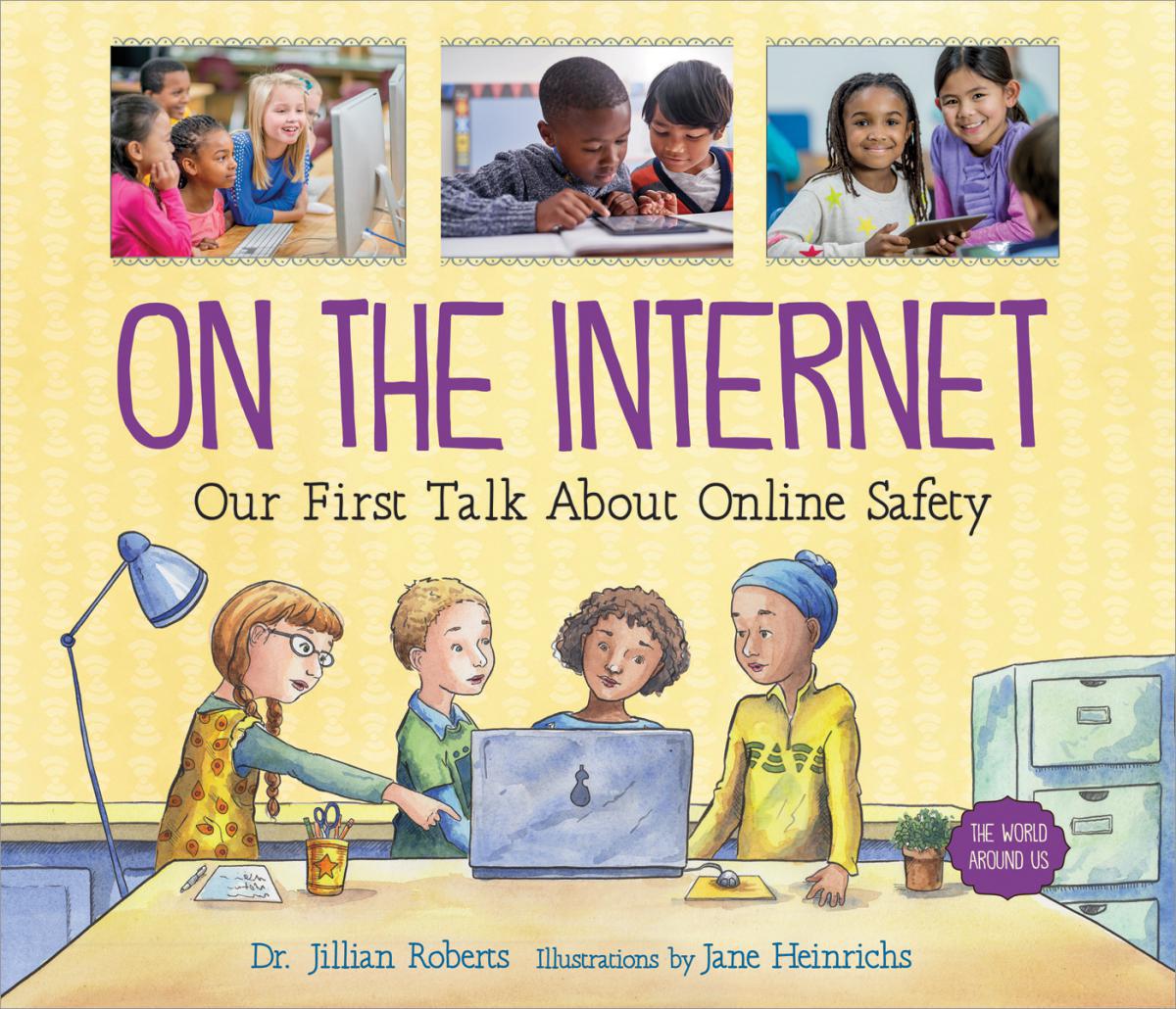  On the Internet: Our First Talk About Online Safety 