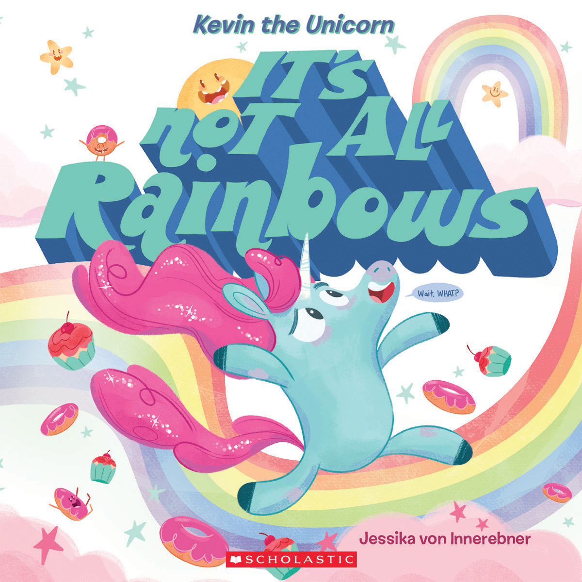  Kevin the Unicorn: It's Not All Rainbows 