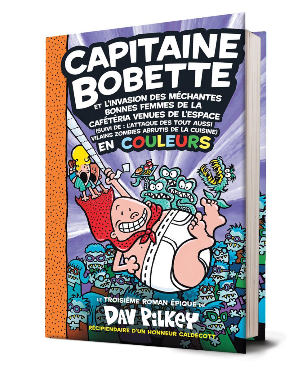  Capitaine Bobette et l'invasion des méchantes bonnes femmes de la cafétéria venues de l'espace 