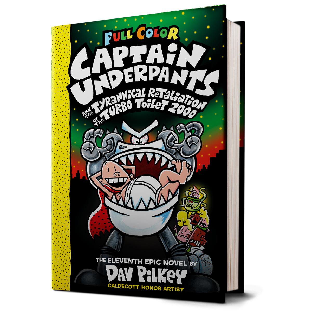  Captain Underpants and the Tyranical Retaliation of the Turbo Toilet 2000: Full Color