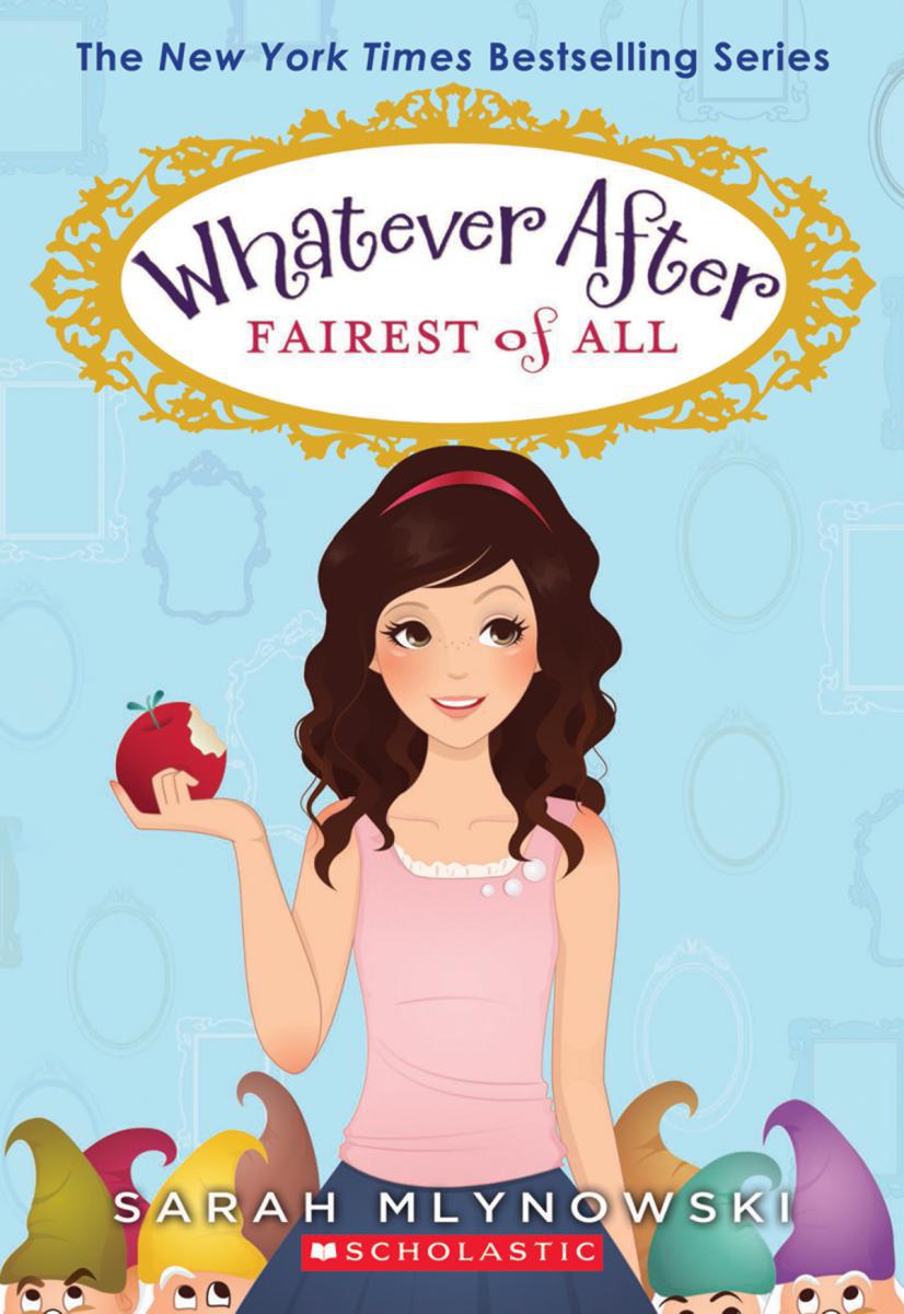  Whatever After #1: Fairest of All 