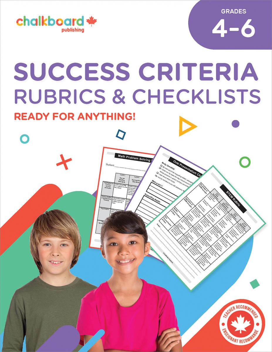  Success Criteria: Rubrics &amp; Checklists: Gr. 4-6 
