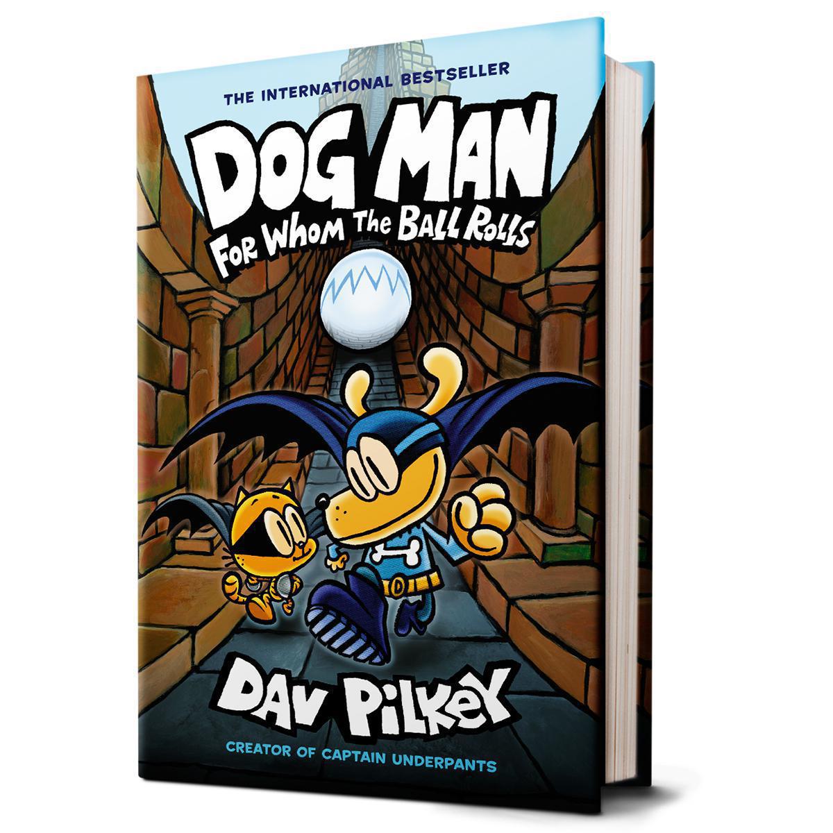  Dog Man #7: For Whom the Ball Rolls 
