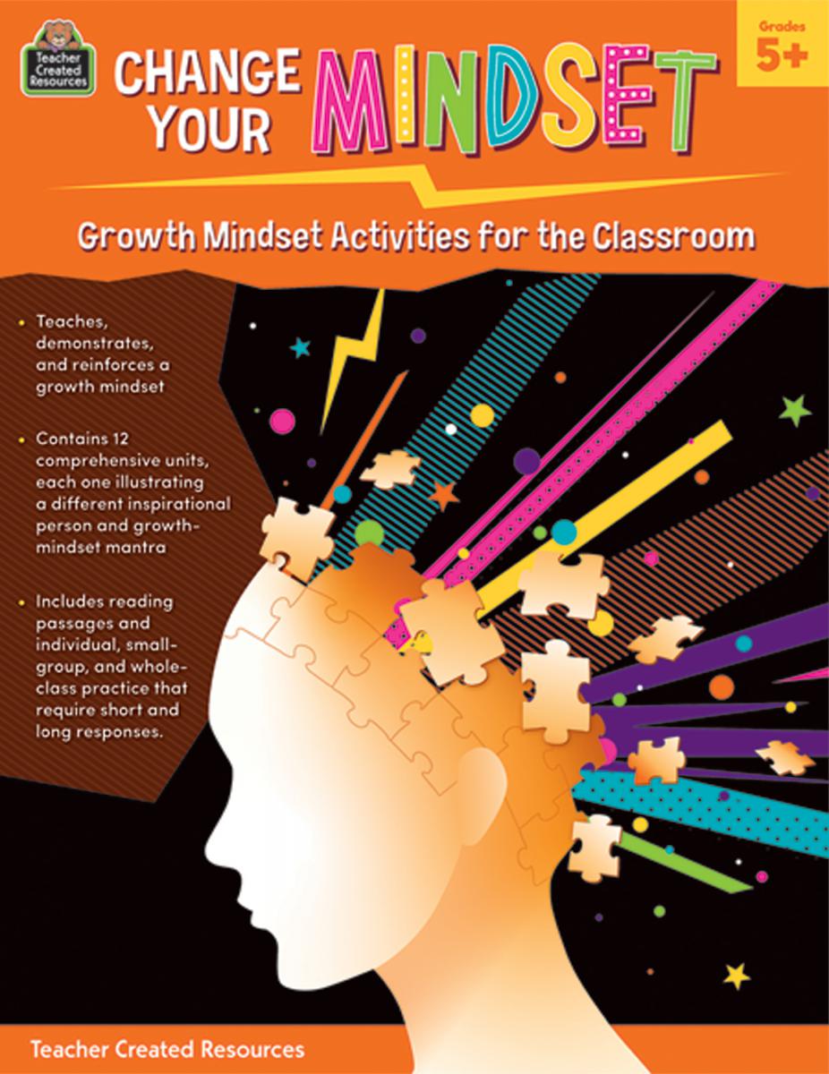  Change Your Mindset: Growth Mindset Activities for the Classroom: Grades 5+