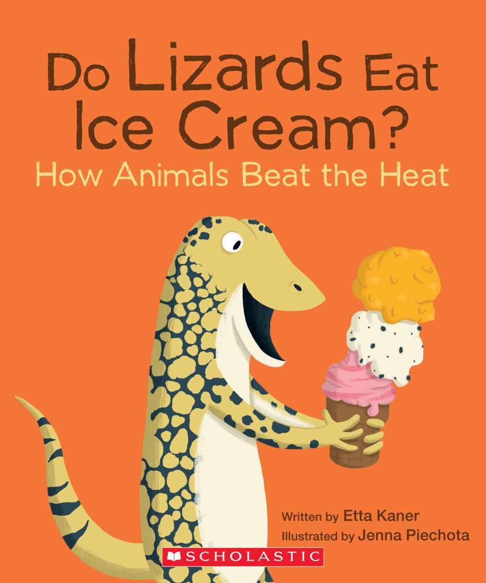  Do Lizards Eat Ice Cream? How Animals Beat the Heat 
