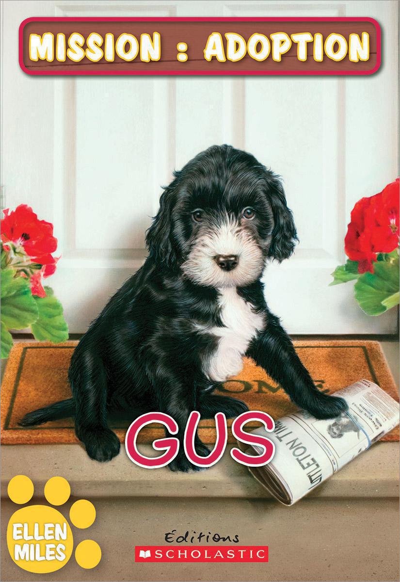  Mission : Adoption : Gus 