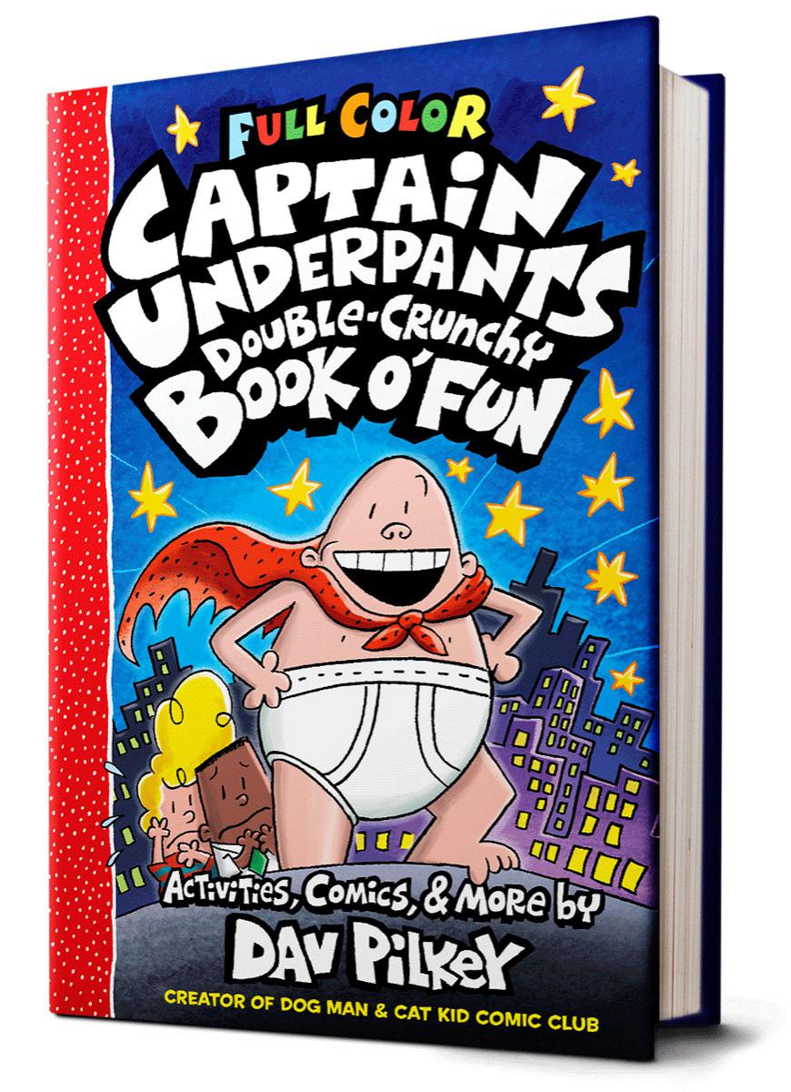  Captain Underpants: Double-Crunchy Book o' Fun 