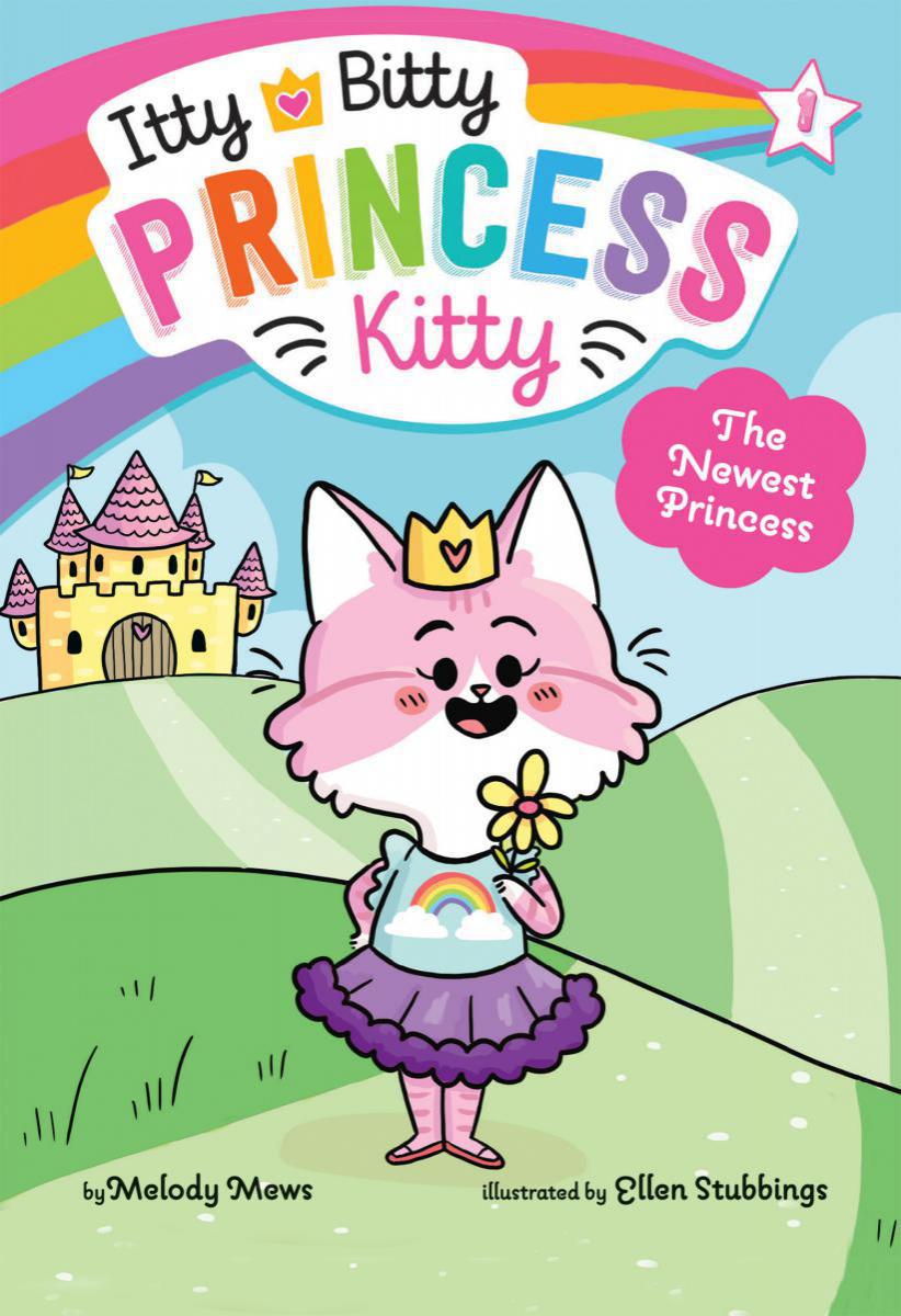  Itty Bitty Princess Kitty: The Newest Princess 