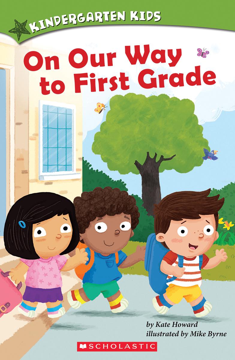  Kindergarten Kids: On Our Way to First Grade 