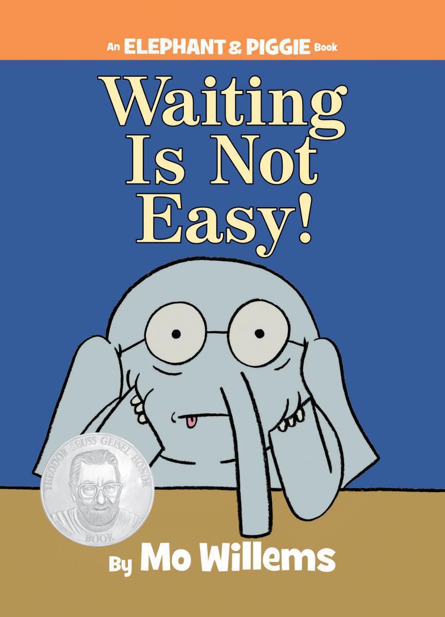  Elephant &amp; Piggie: Waiting Is Not Easy! 