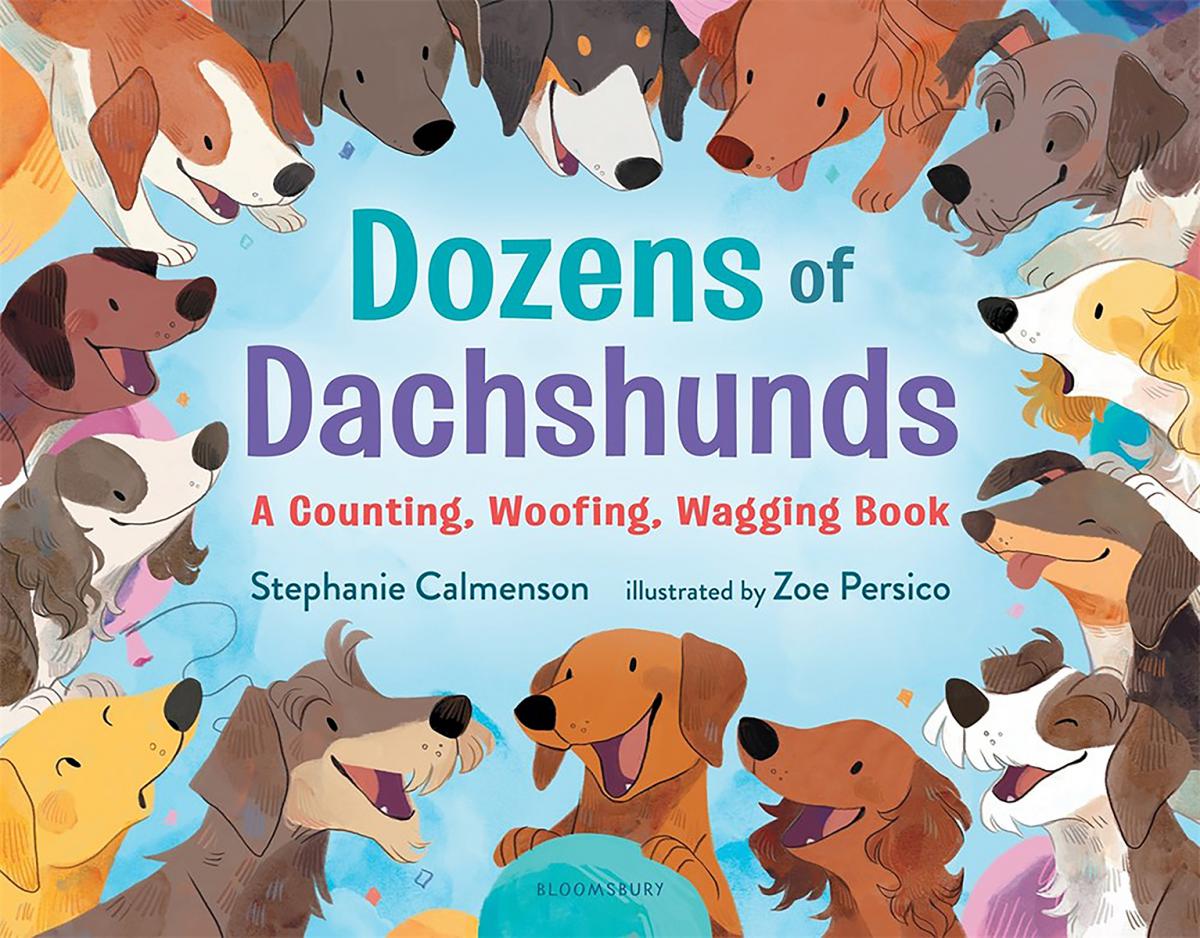  Dozens of Dachshunds A Counting, Woofing, Wagging Book