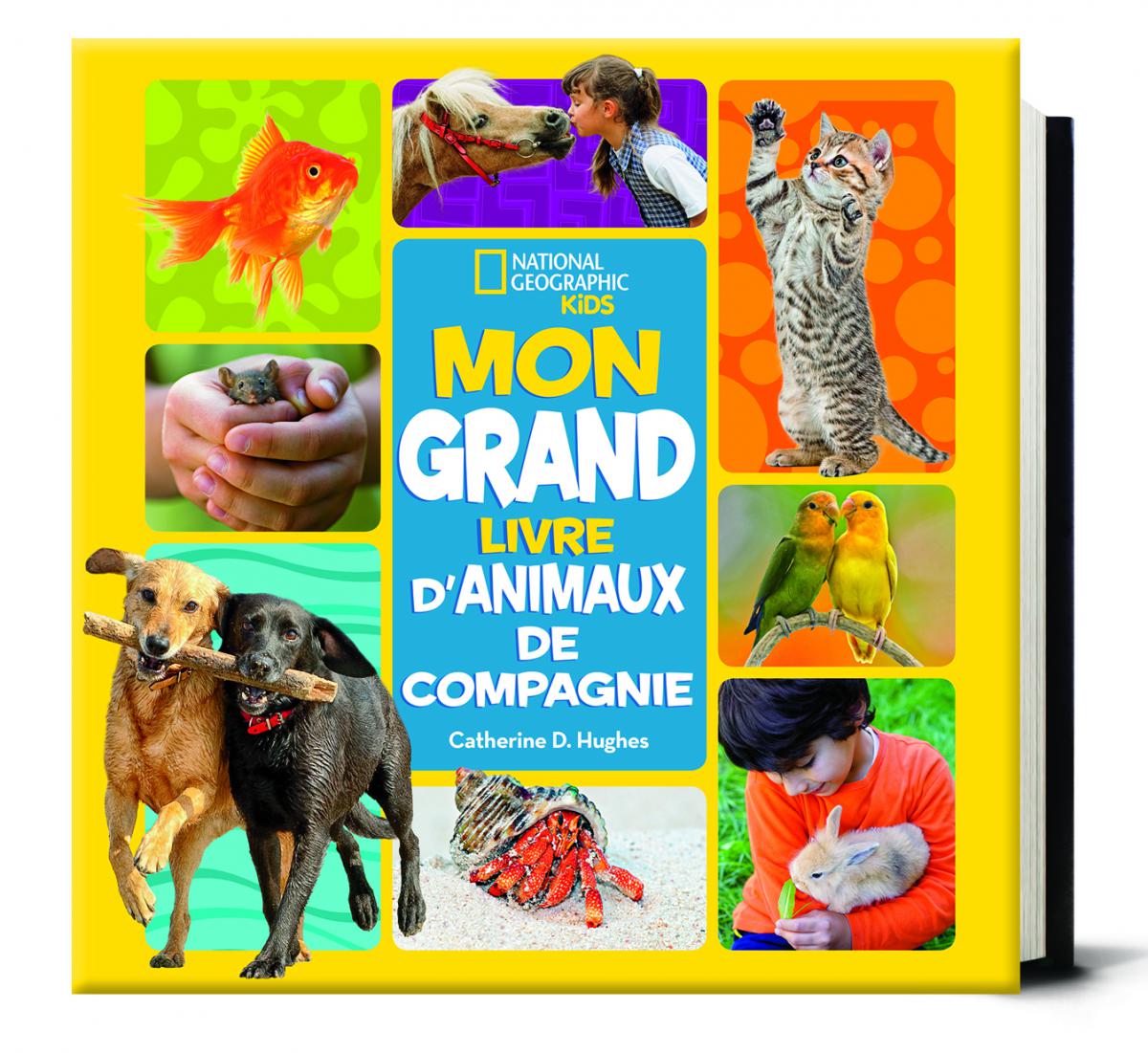  National Geographic Kids : Mon grand livre d'animaux de compagnie 