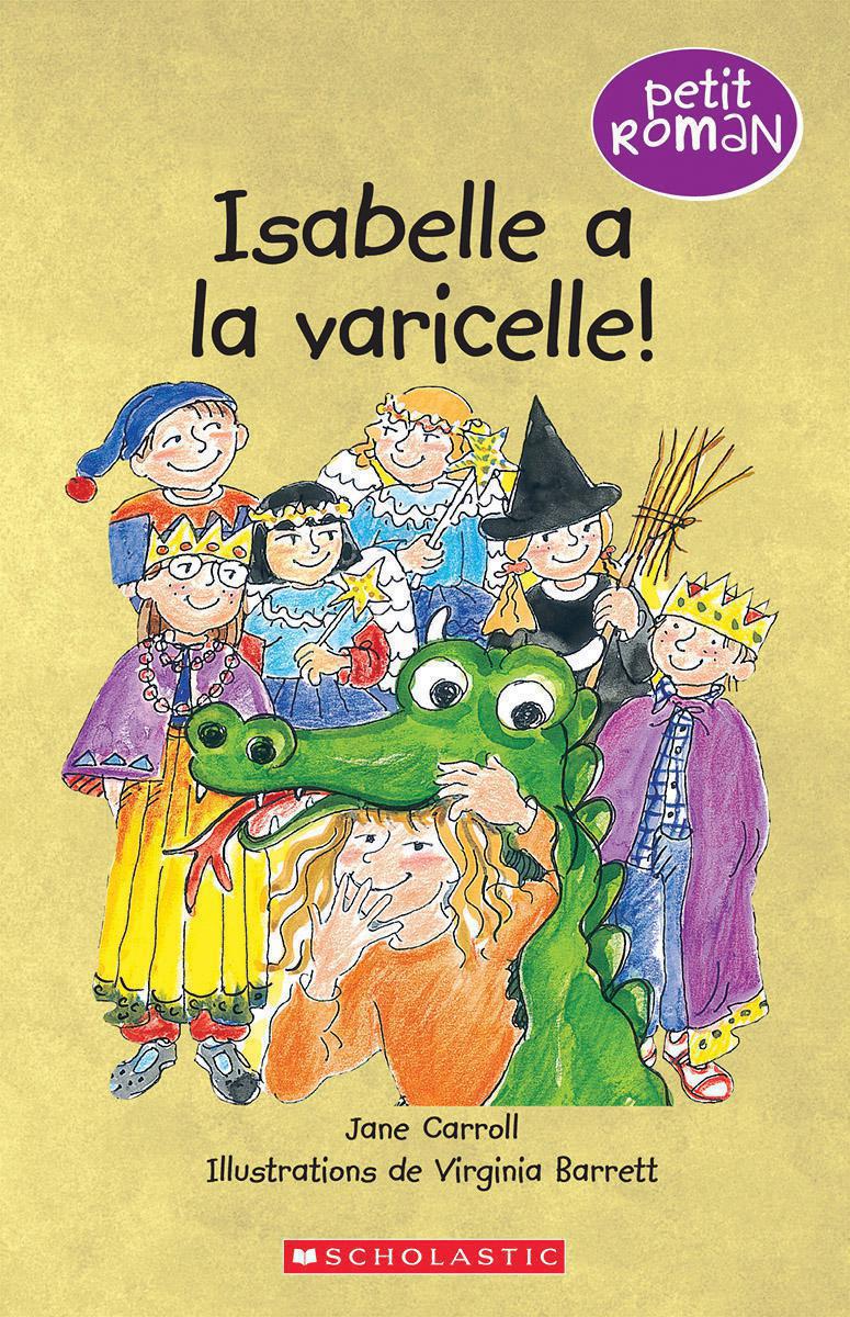 Petit roman : Isabelle a la varicelle! 