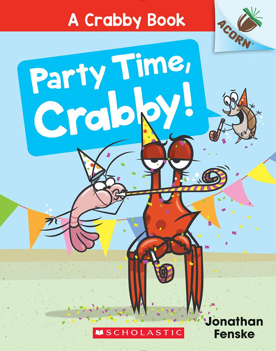  Party Time, Crabby! A Crabby Book 
