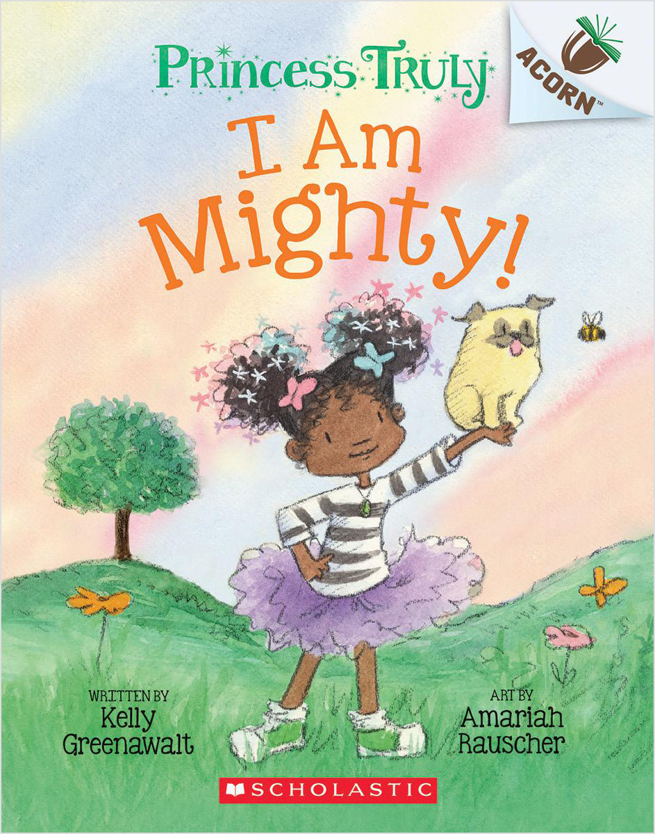  Princess Truly #6: I Am Mighty! 