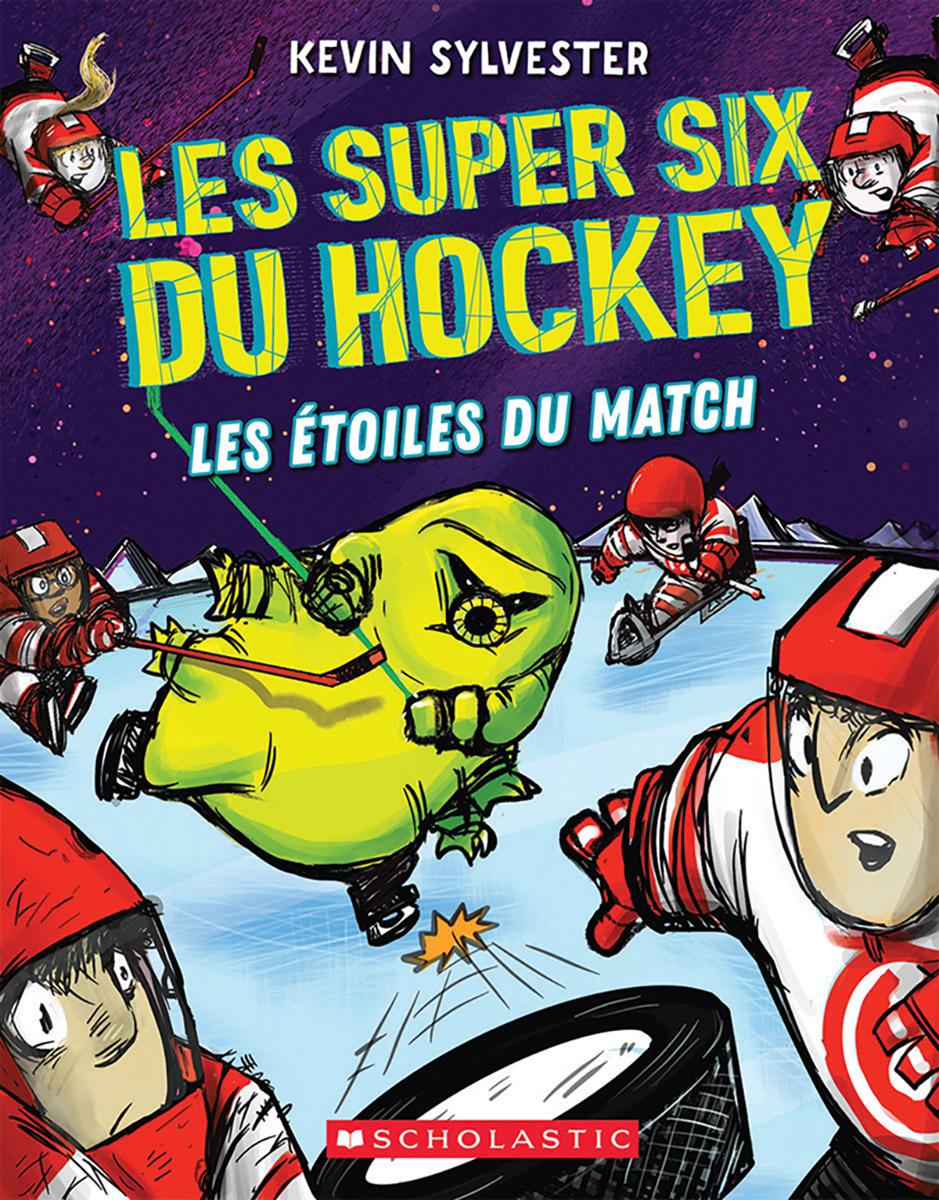  Les Super six du hockey : Les étoiles du match - Tome 4 