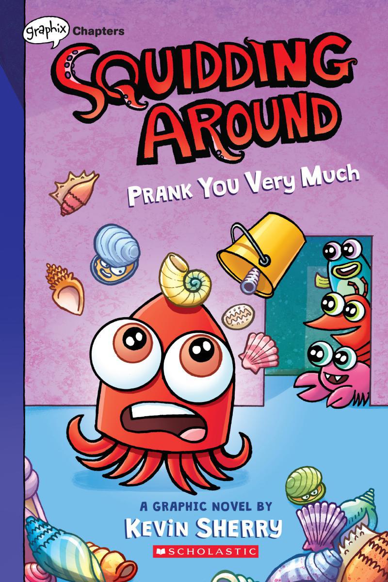  Squidding Around #3: Prank You Very Much 