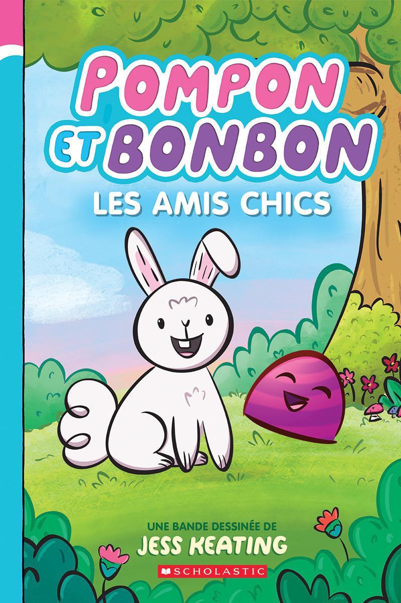  Pompon et Bonbon : Les amis chics - Tome 1 