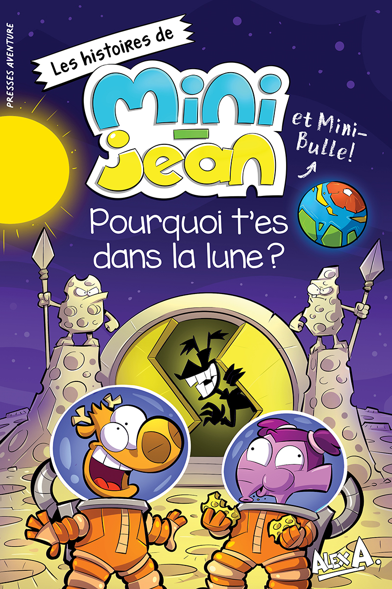  Les histoires de Mini-Jean et MiniBulle! Pourquoi t'es dans la lune? 