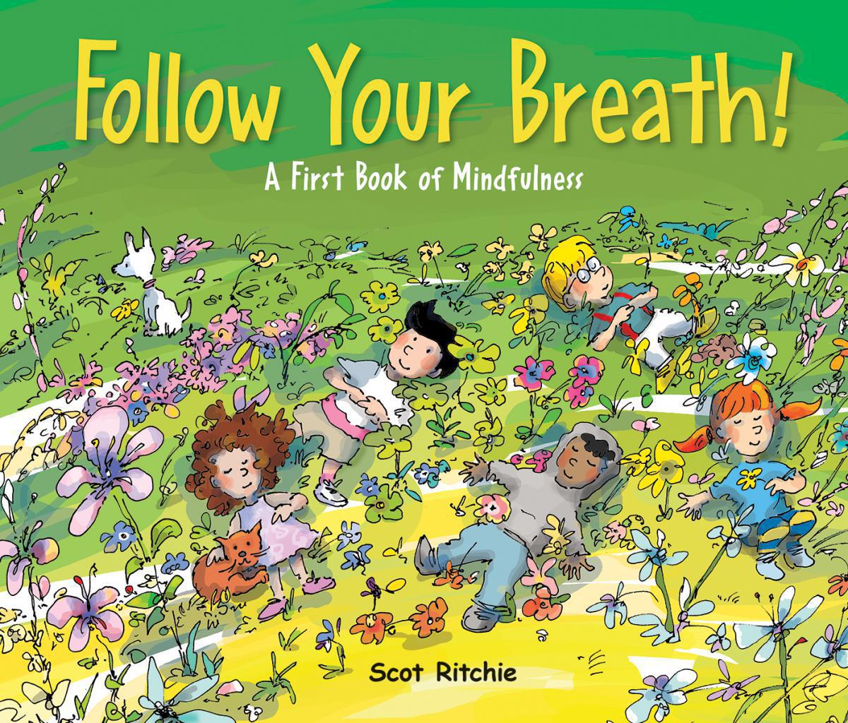  Follow Your Breath! A First Book of Mindfulness