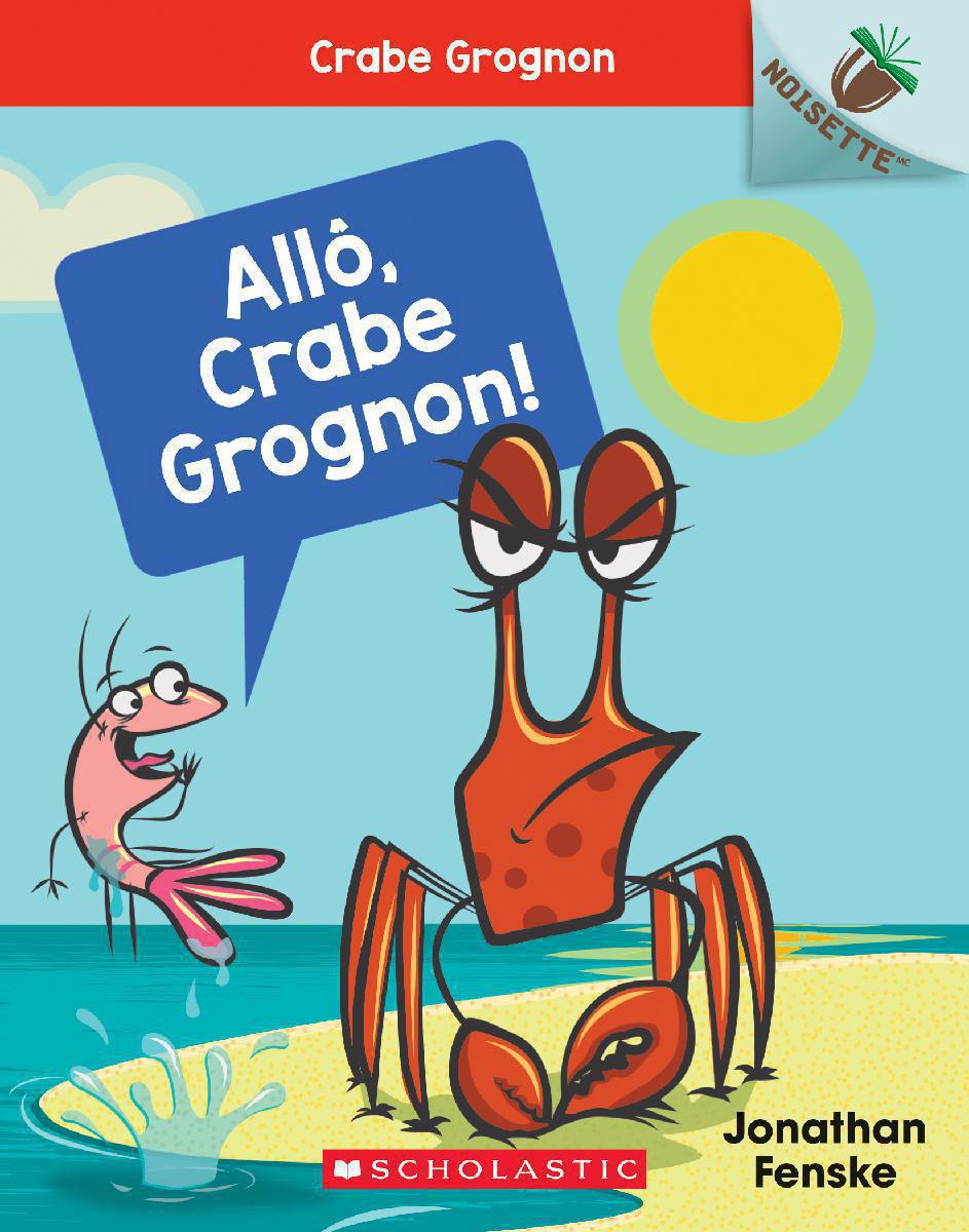  Noisette : N° 1 - Allô, Crabe Grognon! 