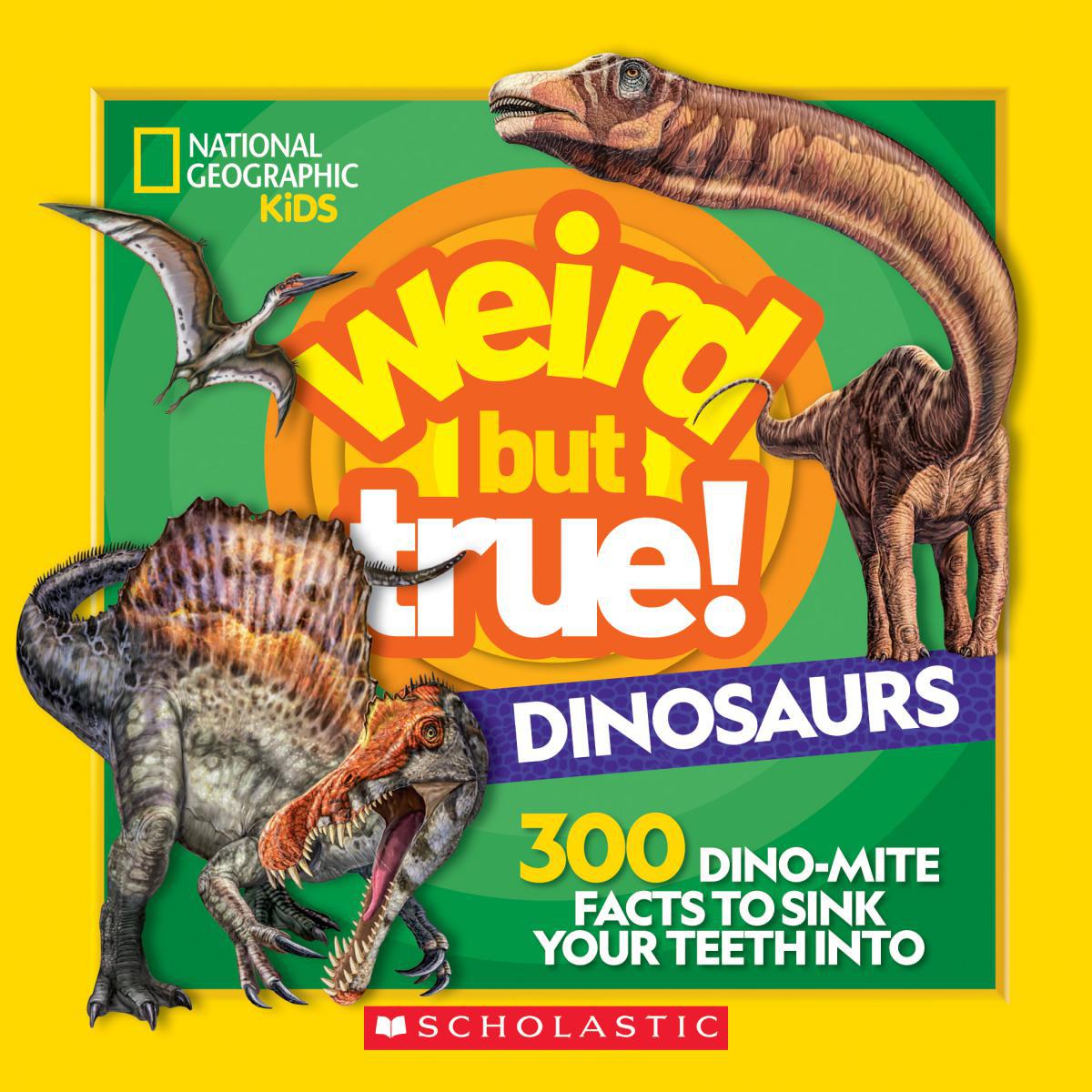  National Geographic Kids: Weird But True! Dinosaurs 