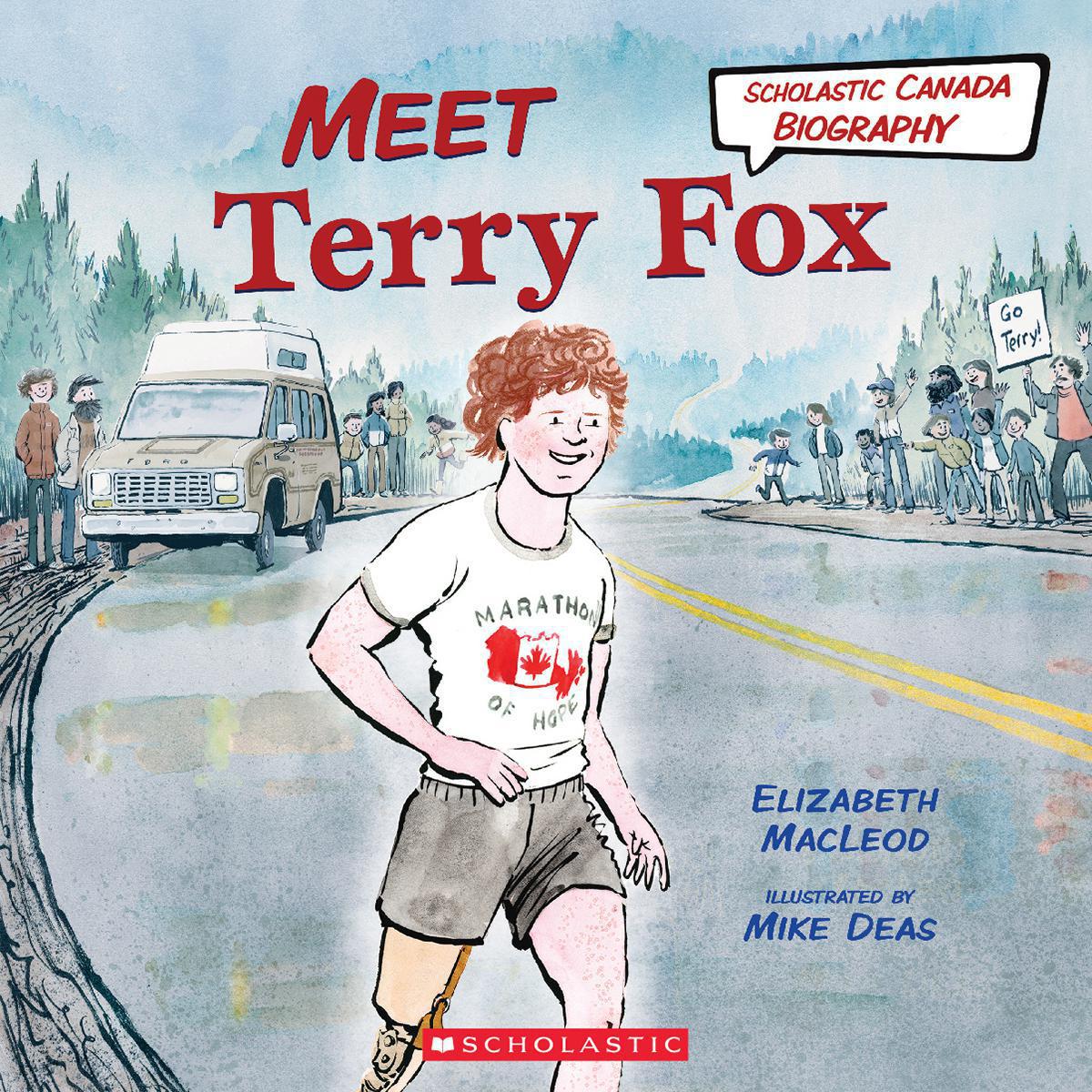  Scholastic Canada Biography: Meet Terry Fox 