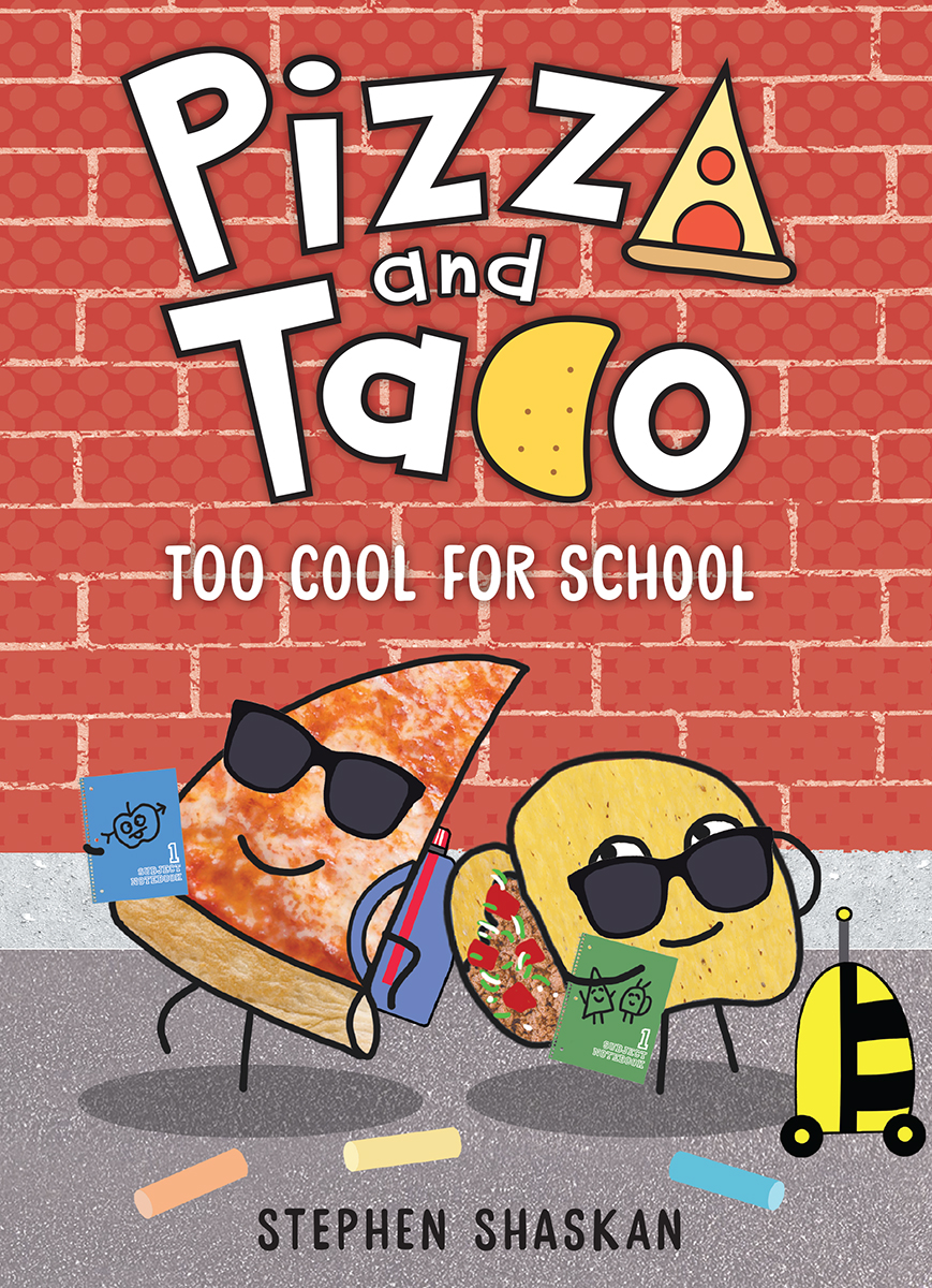  Pizza and Taco: Too Cool for School 