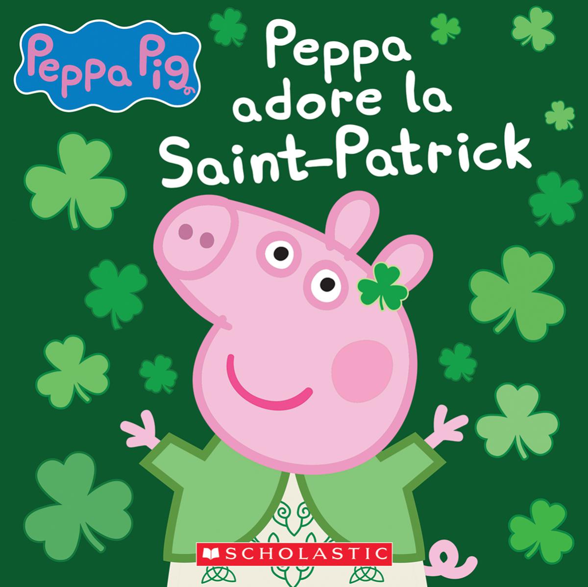  Peppa Pig : Peppa adore la Saint-Patrick 