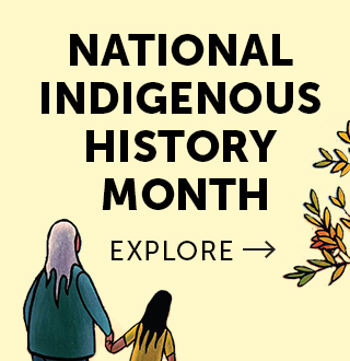National Indigenous History Month. Explore